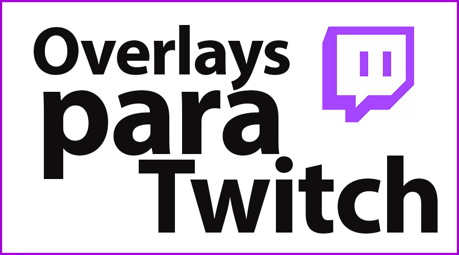 Como obtener overlays GRATIS para Twitch 2025